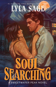 Title: Soul Searching: A Sweetwater Peak Novel (Signed B&N Exclusive Edition), Author: Lyla Sage