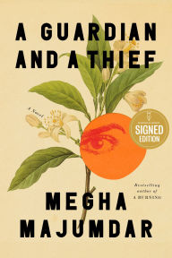 Title: A Guardian and a Thief: A Novel (Signed Book), Author: Megha Majumdar