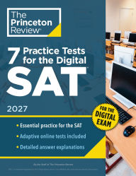 Title: 7 Practice Tests for the SAT, 2027: In-Book + Online Practice Tests for Your Top Score, Author: The Princeton Review