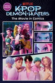 Title: KPop Demon Hunters: The Movie in Comics: The Official Retelling in Comic Form, Author: Random House