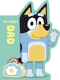Title: Bluey: All About Dad, Author: Penguin Young Readers