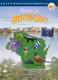 Title: Where Is Wisconsin?, Author: Annette Whipple