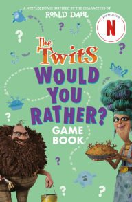 Title: The Twits: Would You Rather? Game Book, Author: Gary Panton