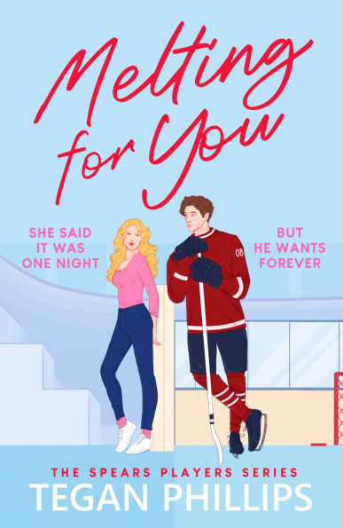 Melting For You: A steamy, second chance hockey romance