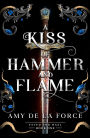 A Kiss of Hammer and Flame: The must-read, sizzling romantasy debut for fans of Throne of Glass