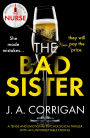 The Bad Sister: A tense and emotional psychological thriller with an unforgettable ending