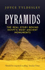 Pyramids: The Real Story Behind Egypt's Most Ancient Monuments