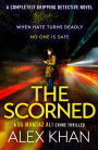 The Scorned: A twisty, gripping, contemporary detective novel with an unforgettable main character