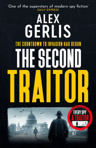 Title: The Second Traitor, Author: Alex Gerlis