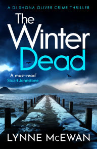Title: The Winter Dead: An atmospheric Scottish detective crime thriller that will keep you on the edge of your seat, Author: Lynne McEwan