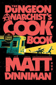 Title: The Dungeon Anarchist's Cookbook (Dungeon Crawler Carl #3), Author: Matt Dinniman