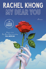 Title: My Dear You: Stories, Author: Rachel Khong