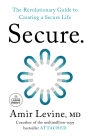 Secure: The Revolutionary Guide to Creating a Secure Life