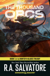 Title: The Thousand Orcs: Dungeons & Dragons: Book 1 of The Hunter's Blades Trilogy, Author: R. A. Salvatore