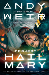 Title: Project Hail Mary (Movie Tie-In): A Novel, Author: Andy Weir