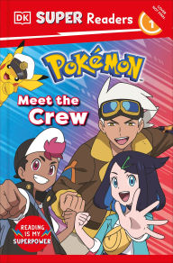 Title: DK Super Readers Level 1 Pokemon Meet the Crew, Author: DK