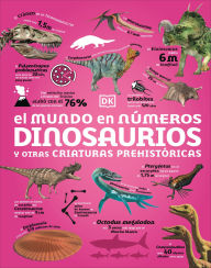 Title: El mundo en numeros: Dinosaurios (Our World in Numbers Dinosaurs), Author: DK