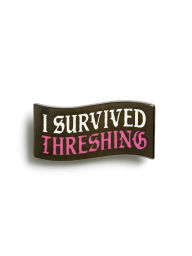 Title: I Survived Threshing Enamel Pin