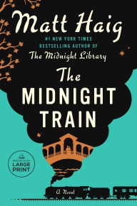 Title: The Midnight Train: A Novel, Author: Matt Haig