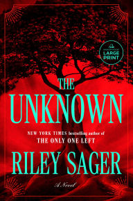 Title: The Unknown: A Novel, Author: Riley Sager