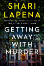 Getting Away with Murder: A Novel