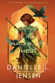 Title: The Inadequate Heir (Deluxe Edition) (Signed Book), Author: Danielle L. Jensen