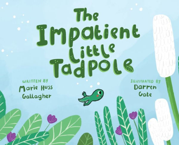 The Impatient Little Tadpole