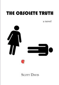 Title: The Obsolete Truth, Author: Scott Davis