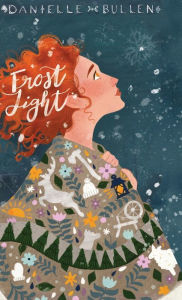 Title: Frost Light, Author: Danielle Bullen