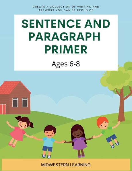 Sentence and Paragraph Primer: Ages 6-8