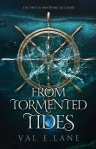 Book pdf downloads free From Tormented Tides 9798218015787 DJVU in English