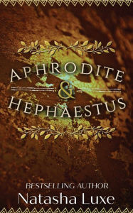 German pdf books free download Aphrodite and Hephaestus 9798218019990 (English Edition)  by Natasha Luxe