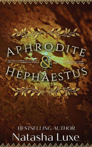 English books audio free download Aphrodite and Hephaestus 9798218019990 by Natasha Luxe in English PDB MOBI PDF