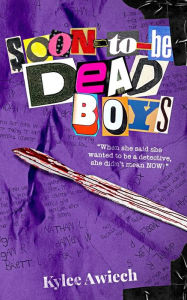 Textbooks for free downloading Soon-to-be Dead Boys RTF by Kylee Awiech, Kylee Awiech in English