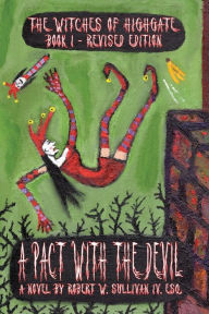 Title: A Pact with the Devil, Revised Edition, Author: Robert W. Sullivan IV