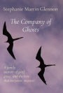 The Company of Ghosts: A family memoir of grief, grace, and the love that surpasses measure