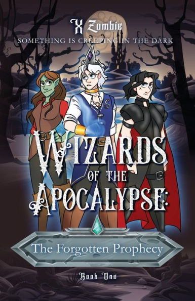 Wizards of the Apoclaypse: The Forgotten Prophecy