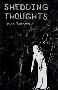 Ebook download deutsch Shedding Thoughts (English literature) by Jevon Bernard, Jevon Bernard 