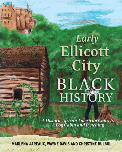 Early Ellicott City Black History: A Historic African American Church ...