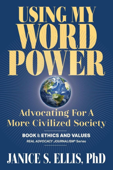 Using My Word Power: Advocating for a More Civilized Society