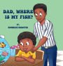 Dad, Where Is My Fish?