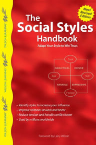 Title: The Social Styles Handbook: Adapt Your Style to Win Trust, Author: Larry Wilson