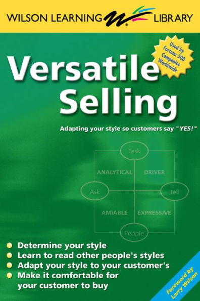 Versatile Selling: Selling the Way Your Customer Wants to Buy