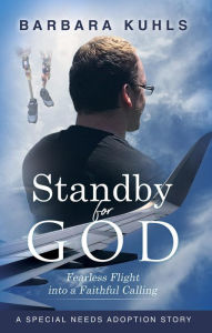 Title: Standby for God: Fearless Flight into a Faithful Calling, Author: Barbara Kuhls