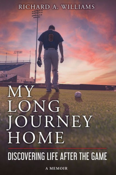 My Long Journey Home: Discovering Life After the Game