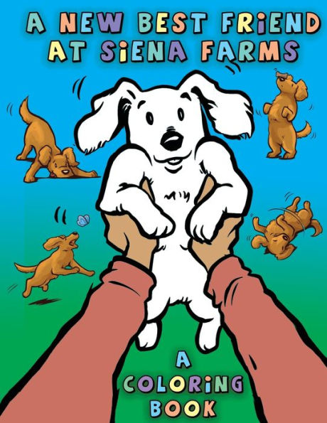 A New Best Friend at Siena Farms: A Coloring Book