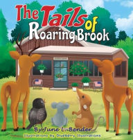 Title: The Tails of Roaring Brook, Author: June L. Bender