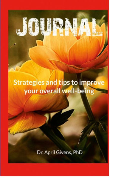 Strategies and tips to improve your overall well-being: self-help journal for mental health and relationships