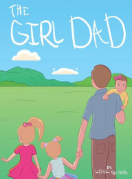 Title: The Girl Dad, Author: Liesl Schuh