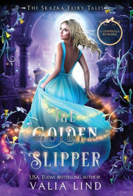 Title: The Golden Slipper: A Cinderella Retelling, Author: Valia Lind